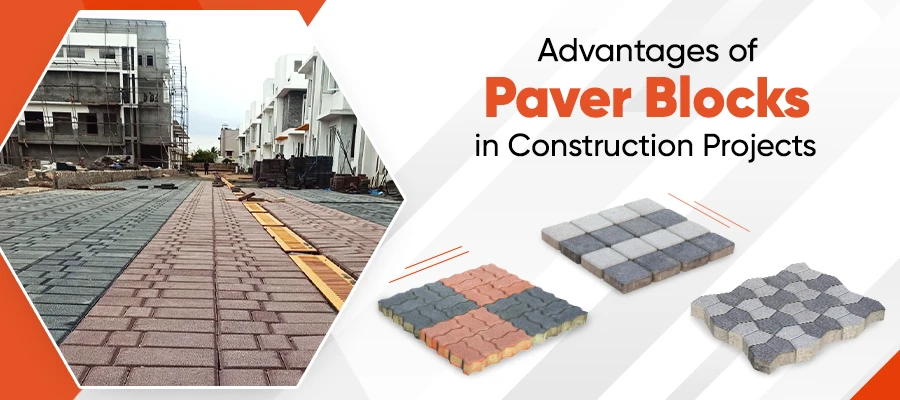 Advantages of Paver Blocks in Construction Projects