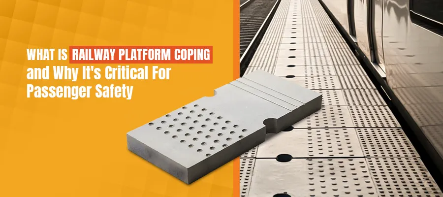 What Is Railway Platform Coping and Why
It's Critical for Passenger Safety