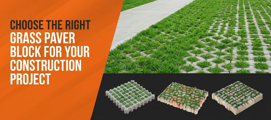 Choose the Right Grass Paver Block for Your Construction Project